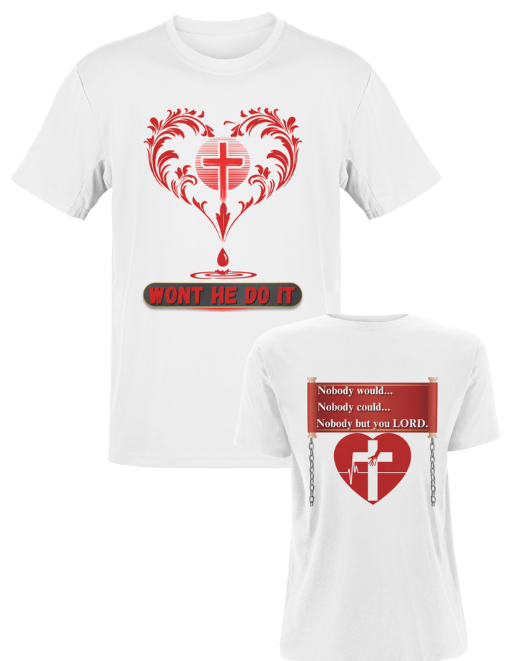 Won't he do it Unisex Shirt