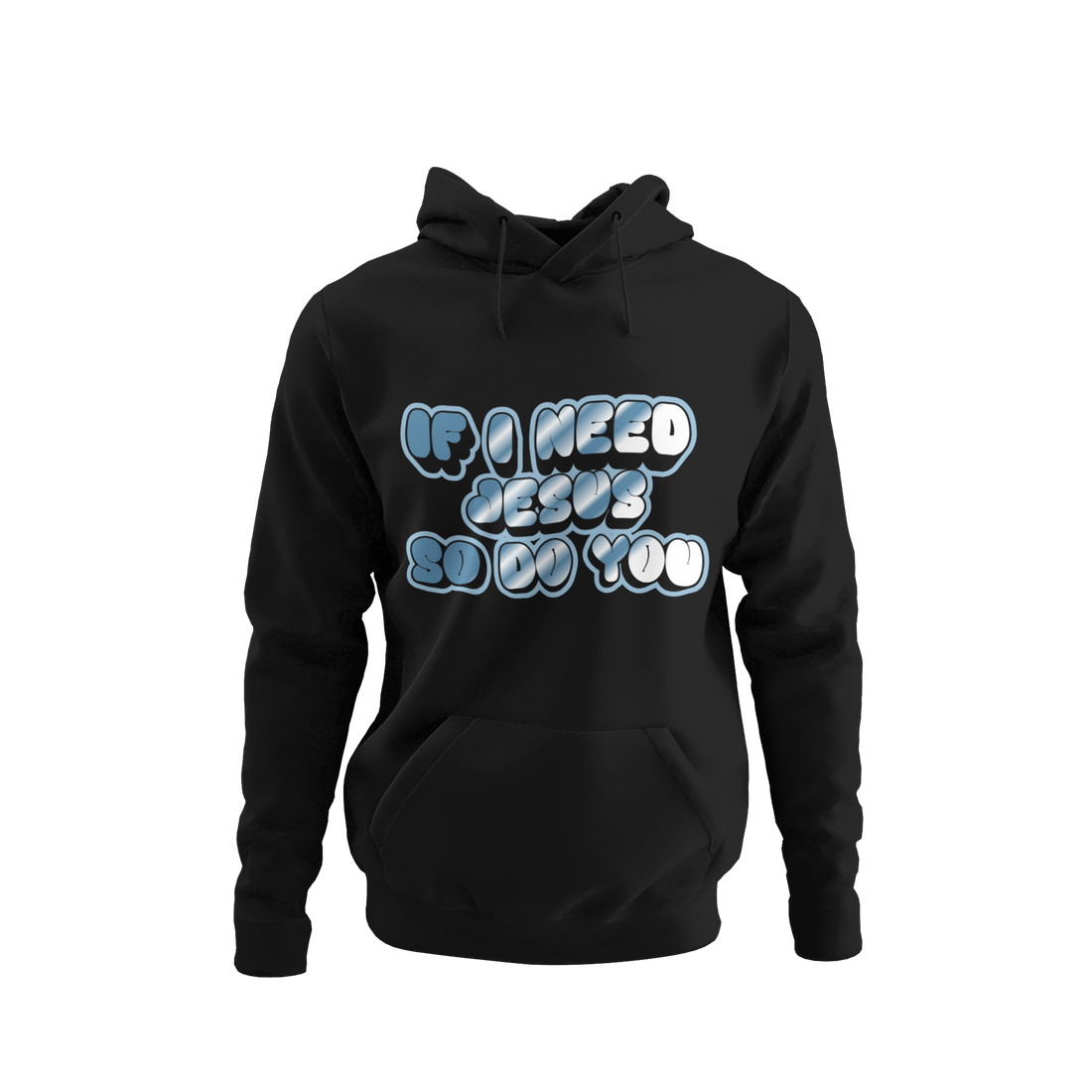 We need Jesus Unisex Hoodie